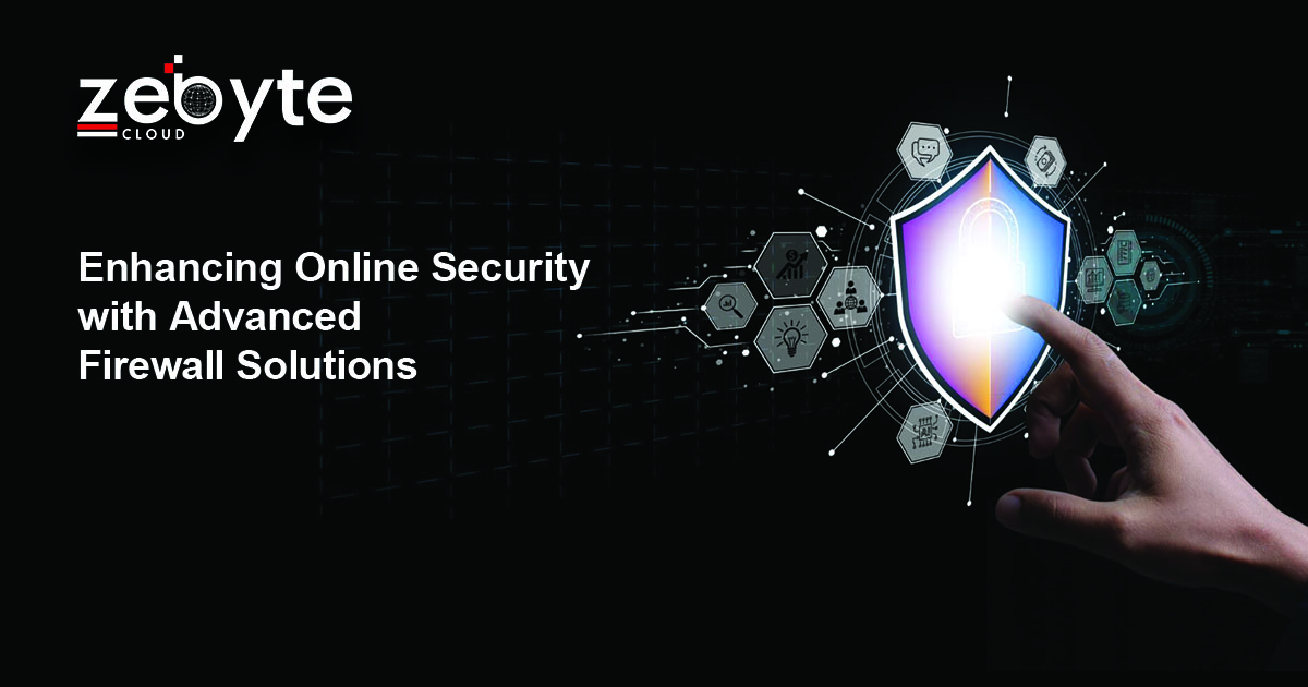 Enhancing Online Security with Advanced Firewall Solutions