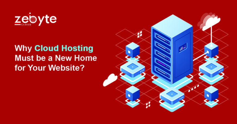 Why Cloud Hosting Must be a New Home for Your Website?