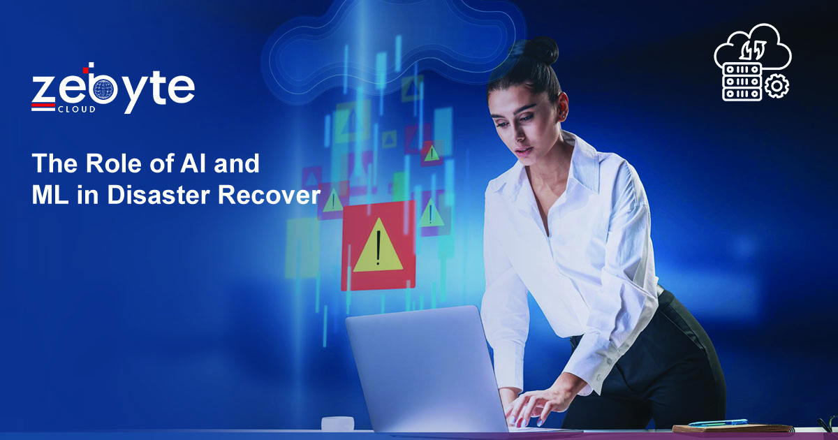 The Role of AI and ML in Disaster Recovery