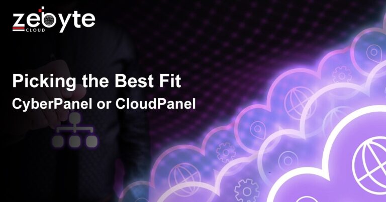 Picking the Best Fit CyberPanel or CloudPanel