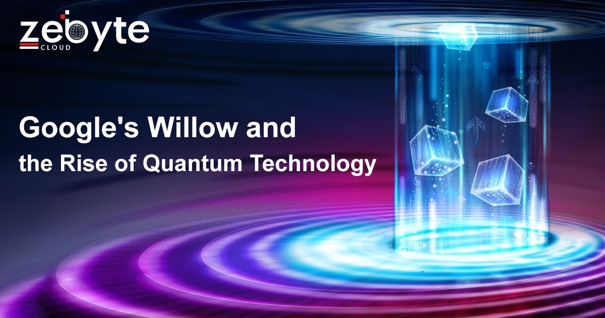 Google's Willow and the Rise of Quantum Technology